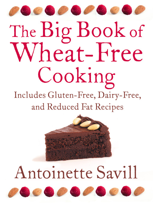 Title details for The Big Book of Wheat-Free Cooking by Antoinette Savill - Wait list